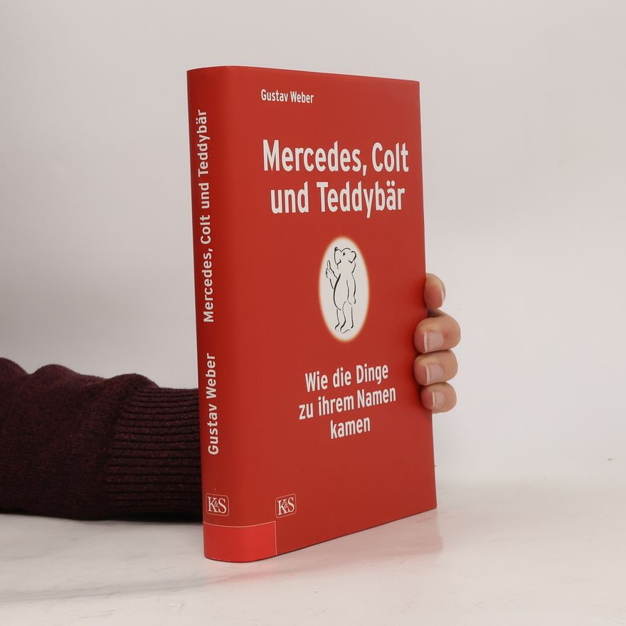 Gustav Weber Mercedes, Colt und Teddybär