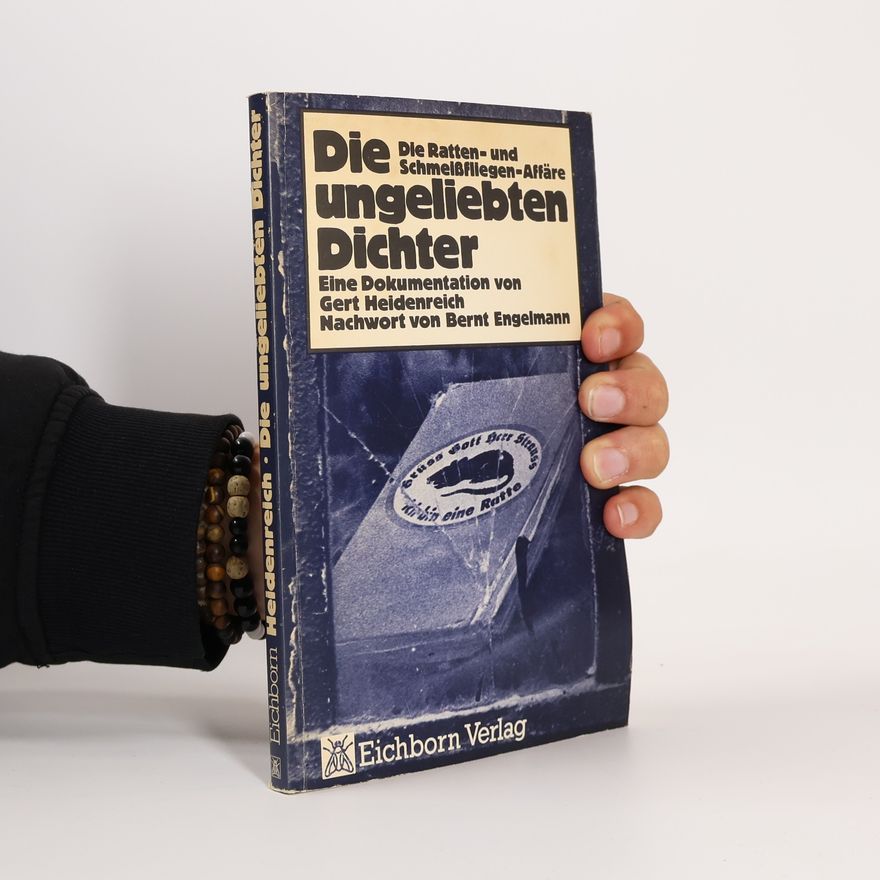 Gert Heidenreich Die ungeliebten Dichter