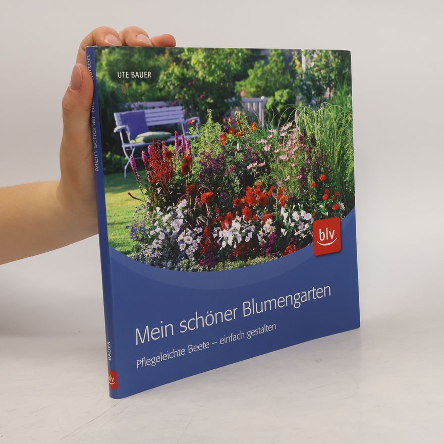 Ute Bauer Mein schöner Blumengarten