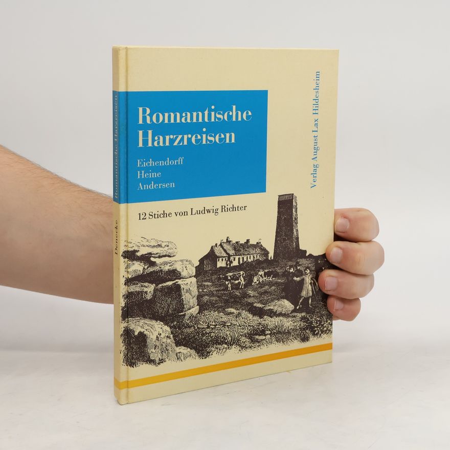 Rolf Denecke Romantische Harzreisen