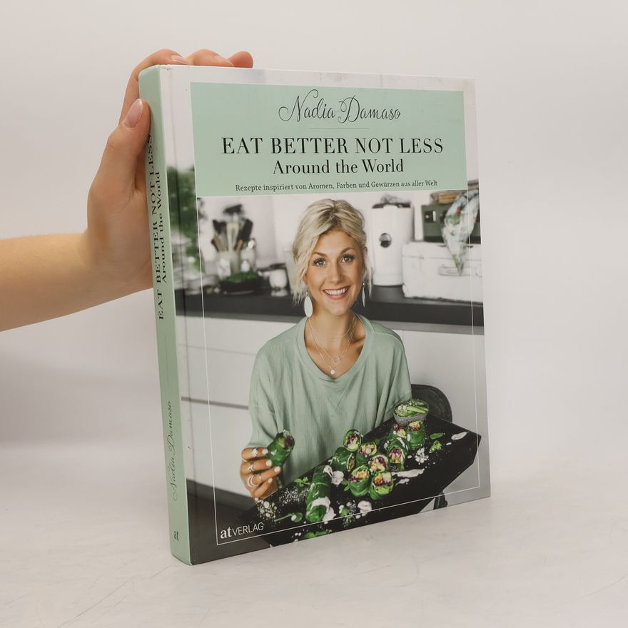 Nadia Damaso Eat better not less - around the world