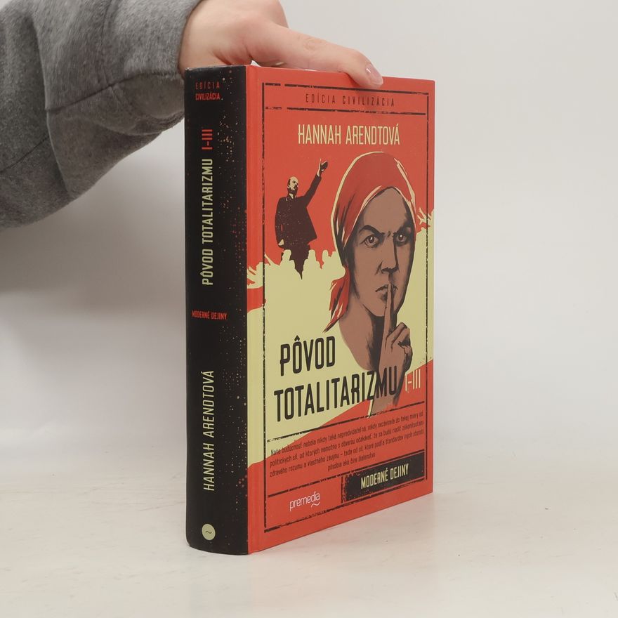 Hannah Arendt Pôvod totalitarizmu I-III