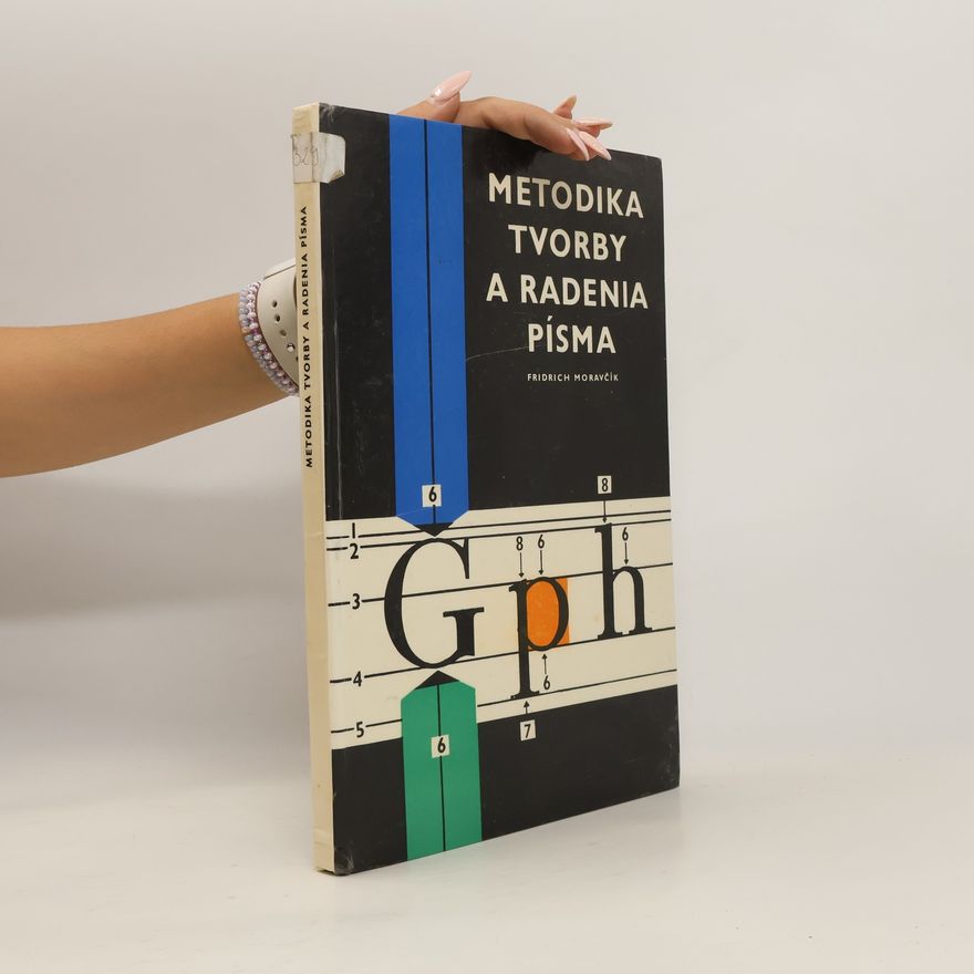 Fridrich Moravčík Metodika tvorby a radenia písma