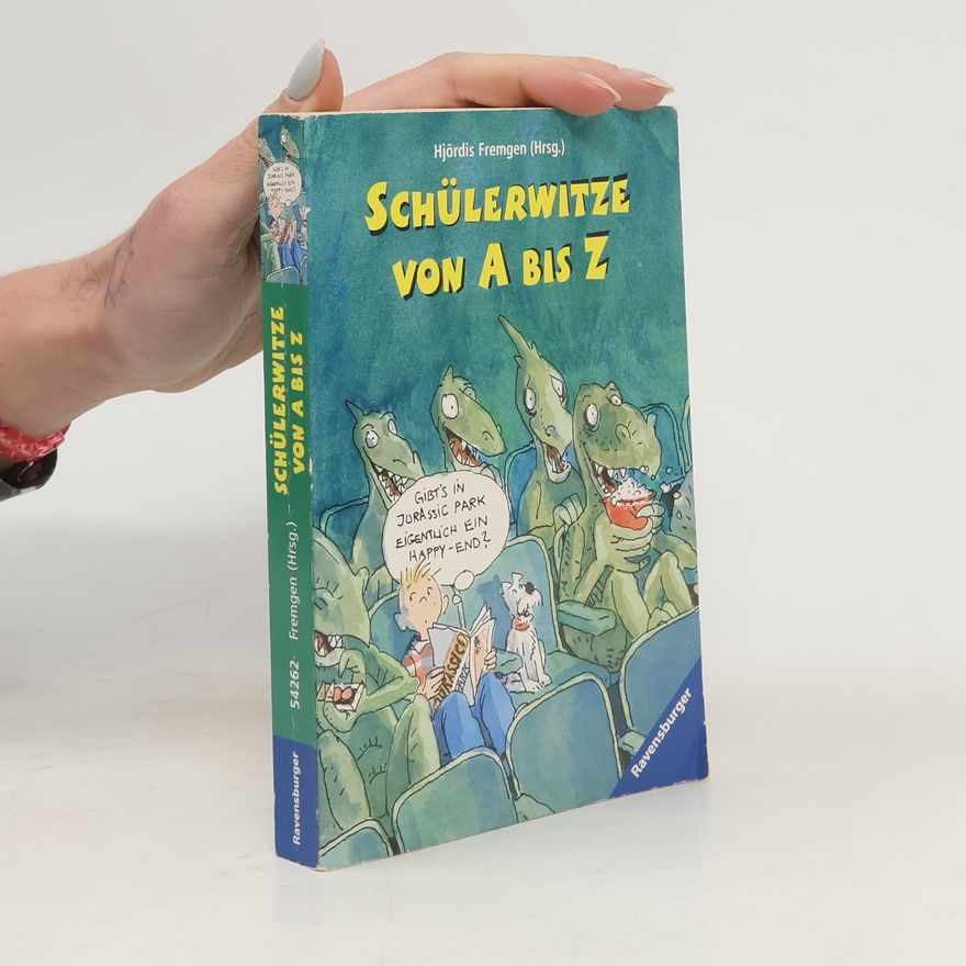 Hjördis Fremgen Schülerwitze von A bis Z