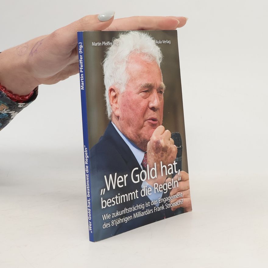 Martin Pfeiffer "Wer Gold hat, bestimmt die Regeln"