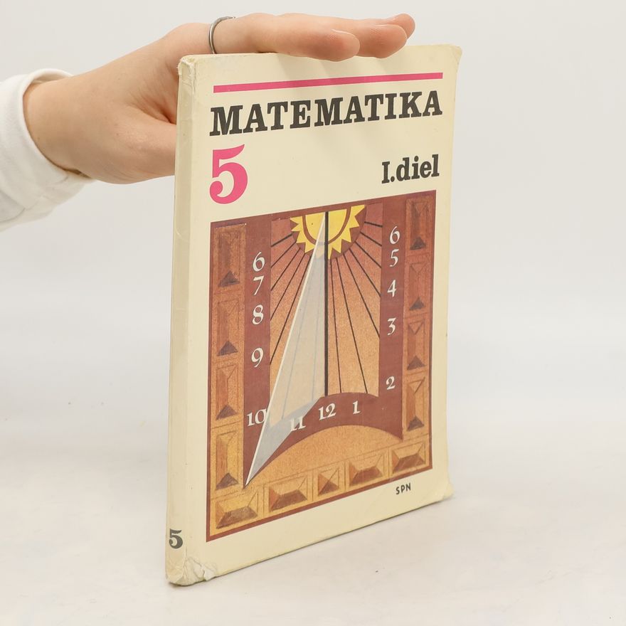 Jaroslava Urbanová Matematika pre 5. ročník základnej školy. I. diel