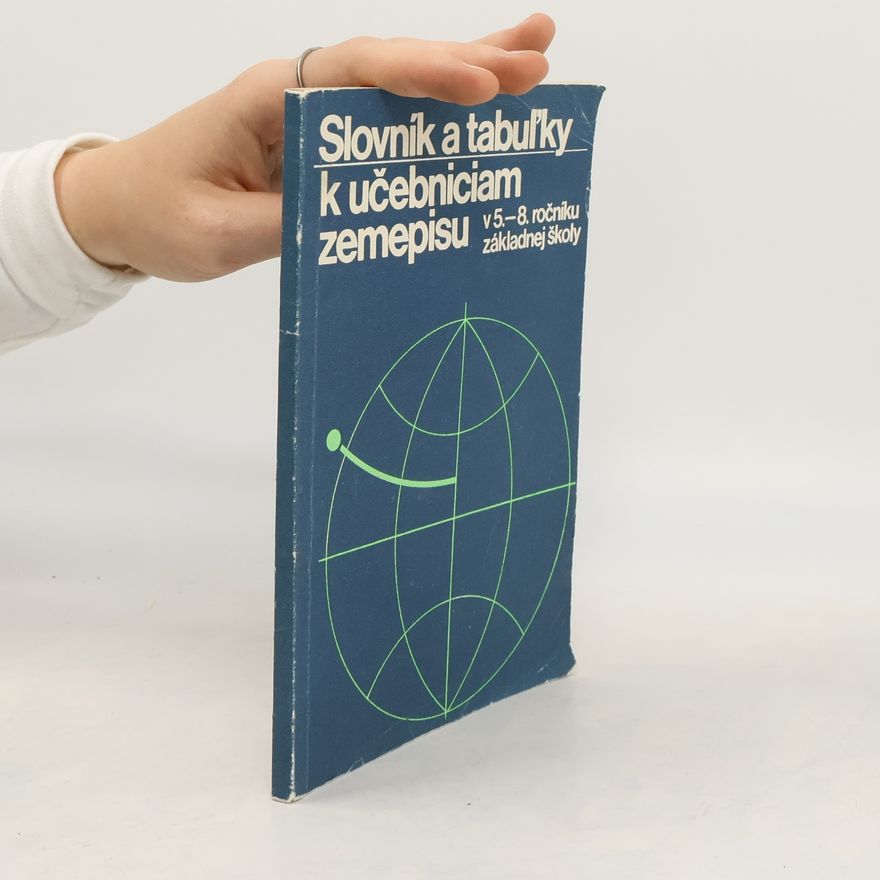 Kolektiv autorů Slovník a tabuľky k učebniciam zemepisu v 5. - 8. ročníku základnej školy