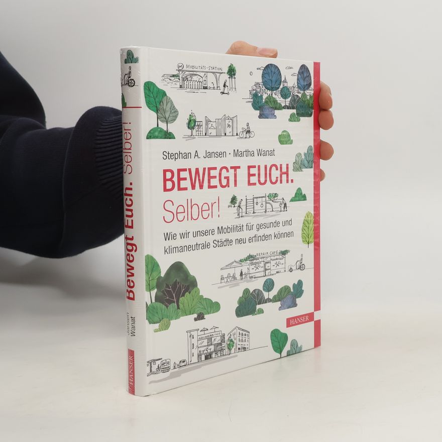 Stephan A. Jansen Bewegt Euch. Selber!