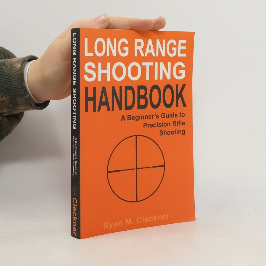 Cleckner Ryan M Long Range Shooting Handbook
