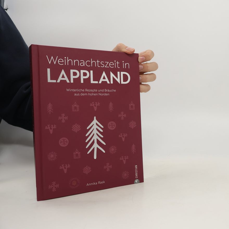 Annika Rask Weihnachtszeit in Lappland