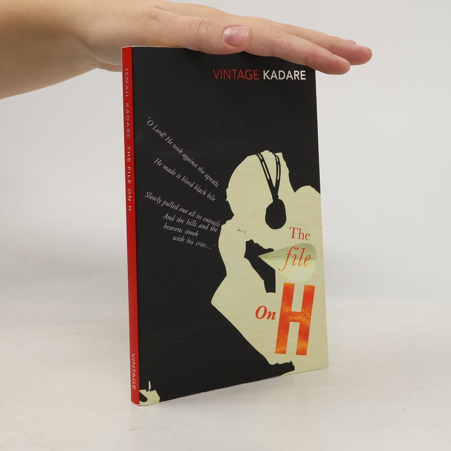 Ismail Kadare The File On H
