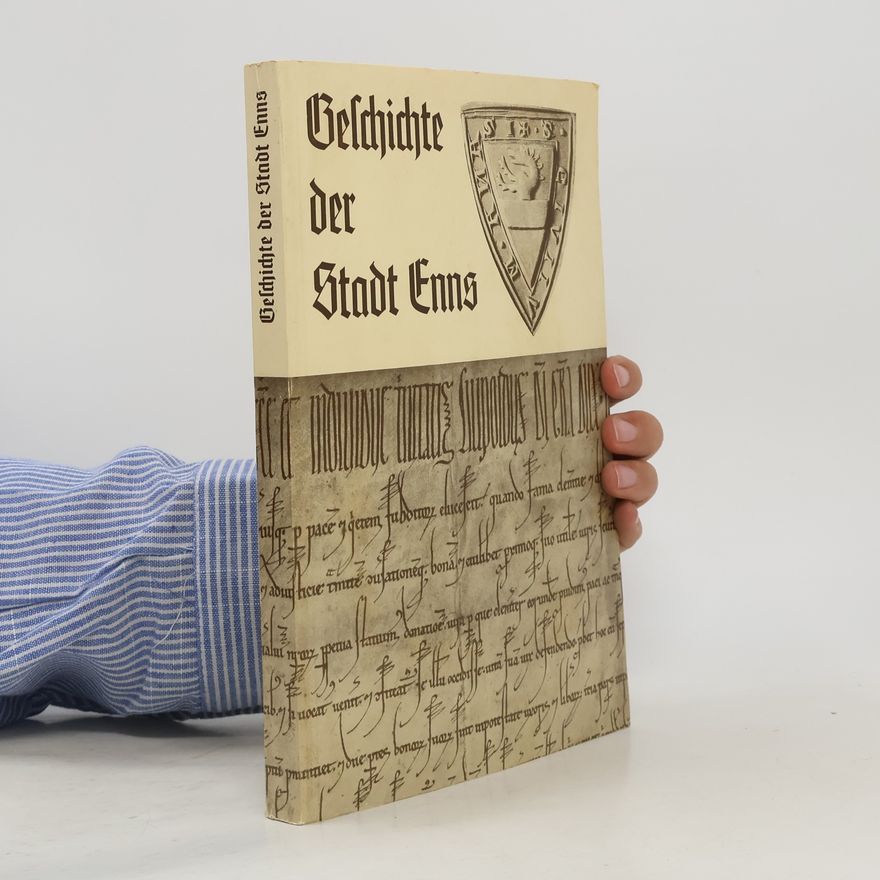 Josef Amstler Geschichte der Stadt Enns