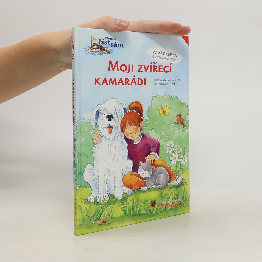 Ines Rarisch Moji zvířecí kamarádi