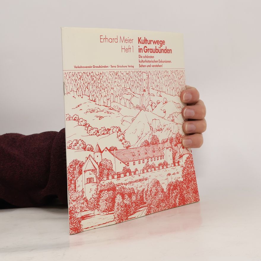 Erhard Meier Kulturwege in Graubünden 1
