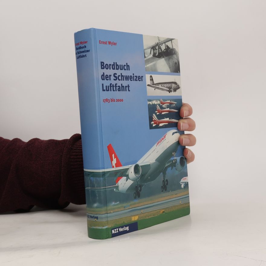Ernst Wyler Bordbuch der Schweizer Luftfahrt