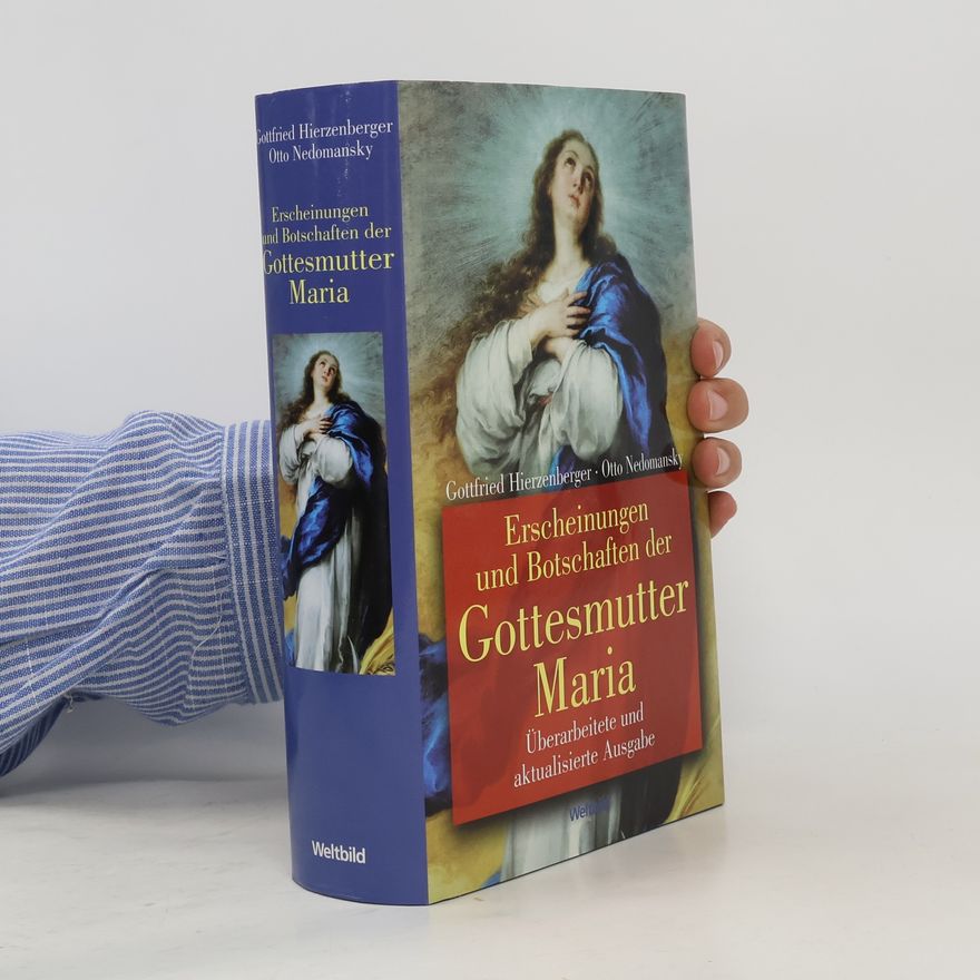 Gottfried Hierzenberger Erscheinungen und Botschaften der Gottesmutter Maria