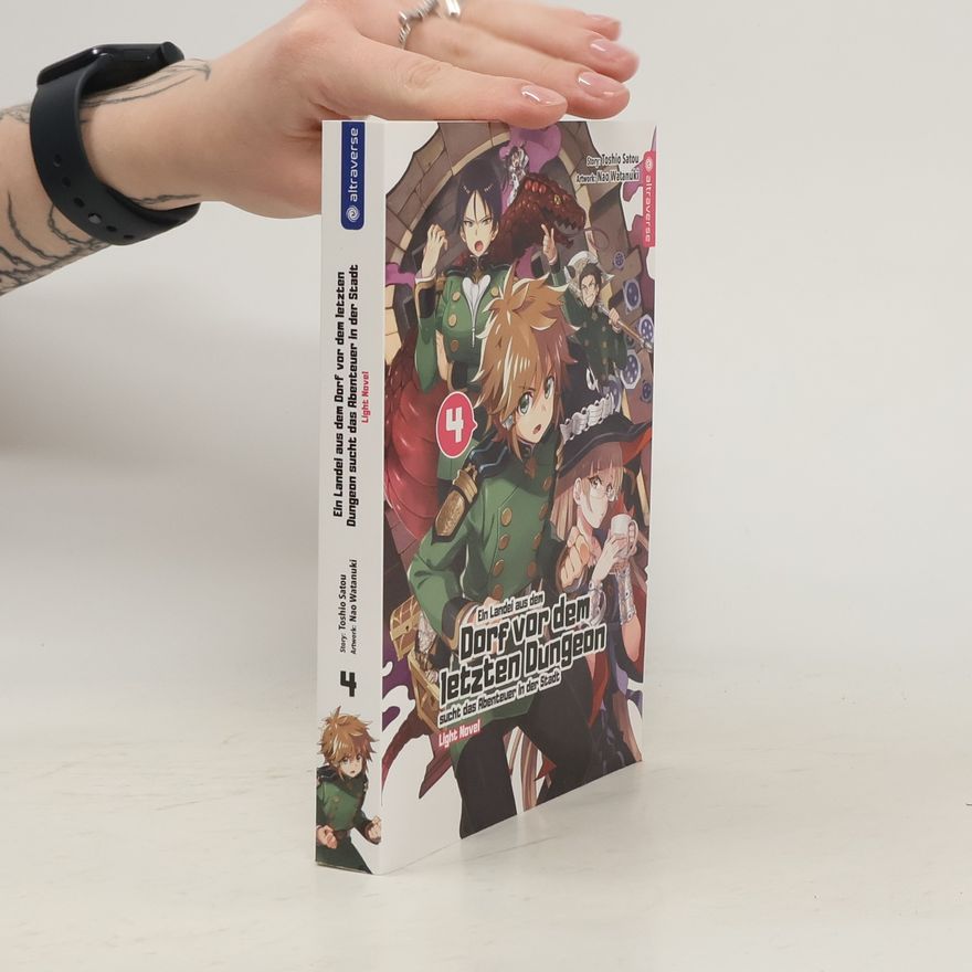 Toshio Satou Ein Landei aus dem Dorf vor dem letzten Dungeon sucht das Abenteuer in der Stadt Light Novel 04
