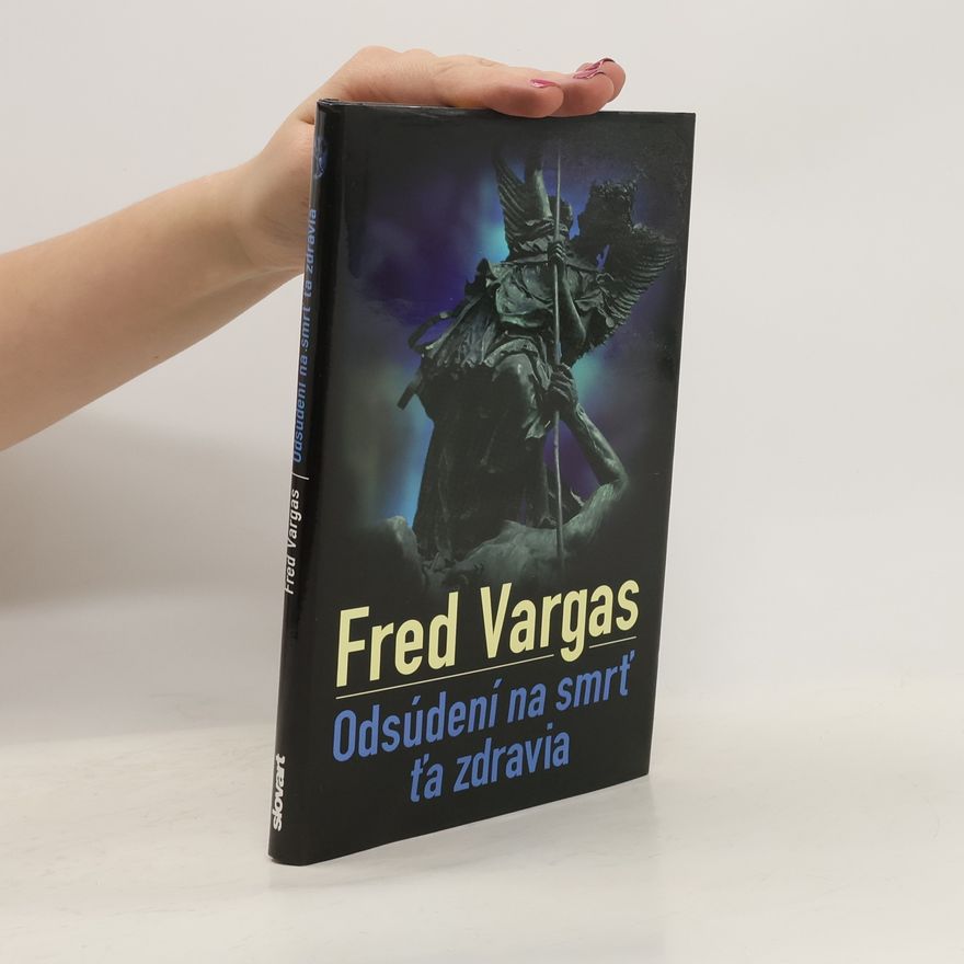 Fred Vargas Odsúdení na smrť ťa zdravia