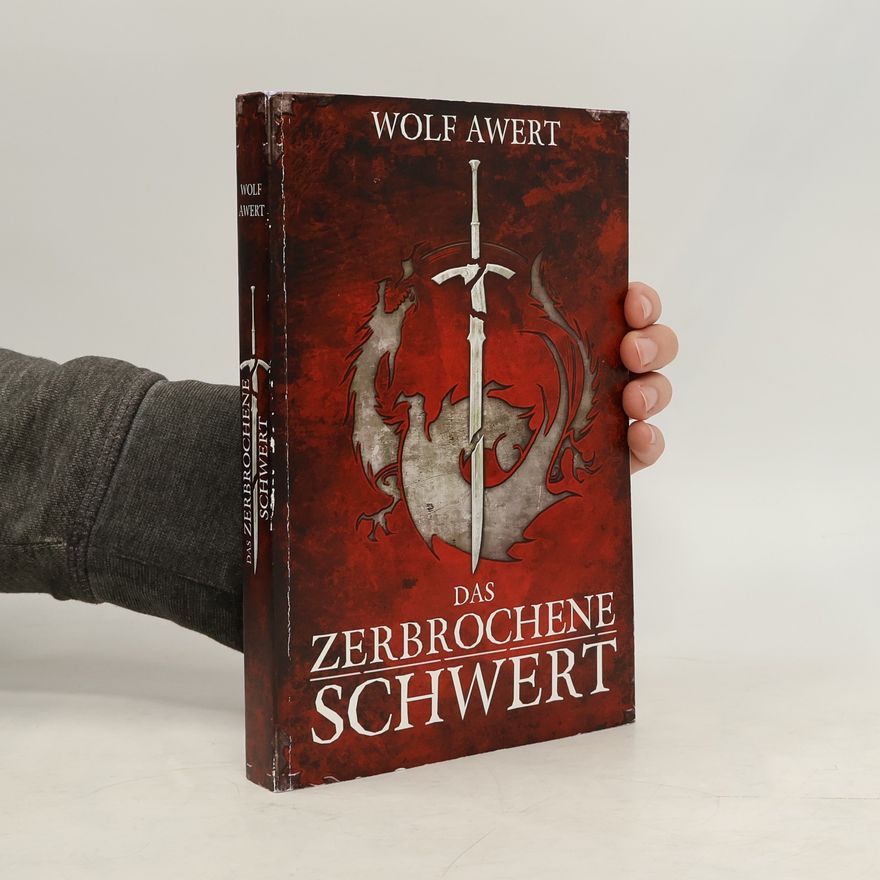 Wolf Awert Das zerbrochene Schwert