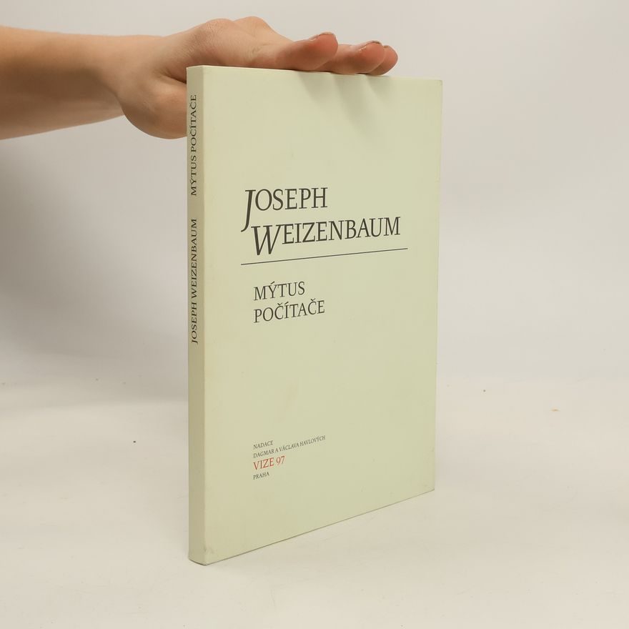 Joseph Weizenbaum Mýtus počítače