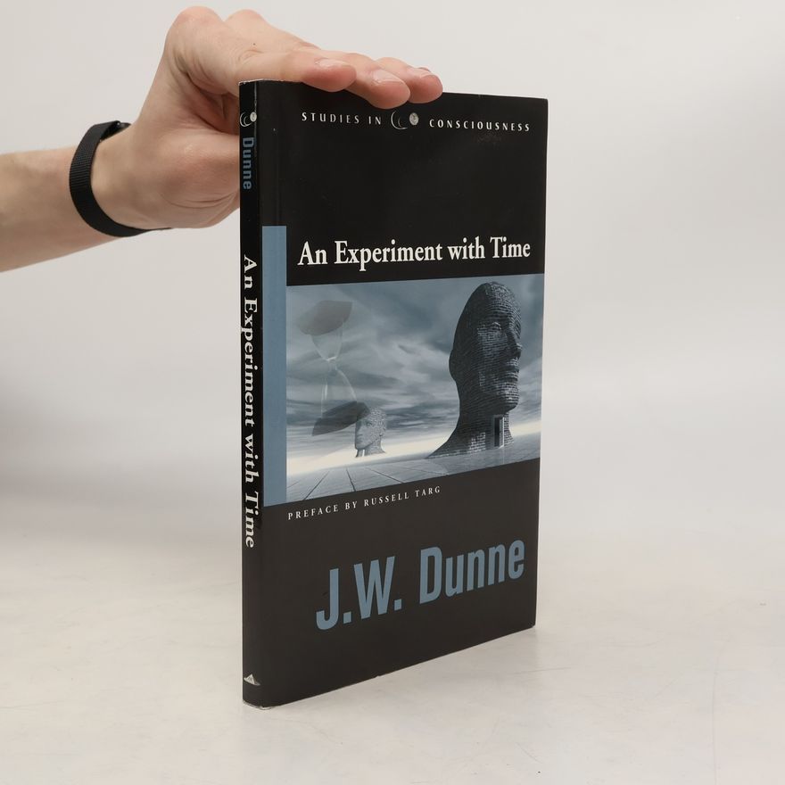 John William Dunne An Experiment with Time