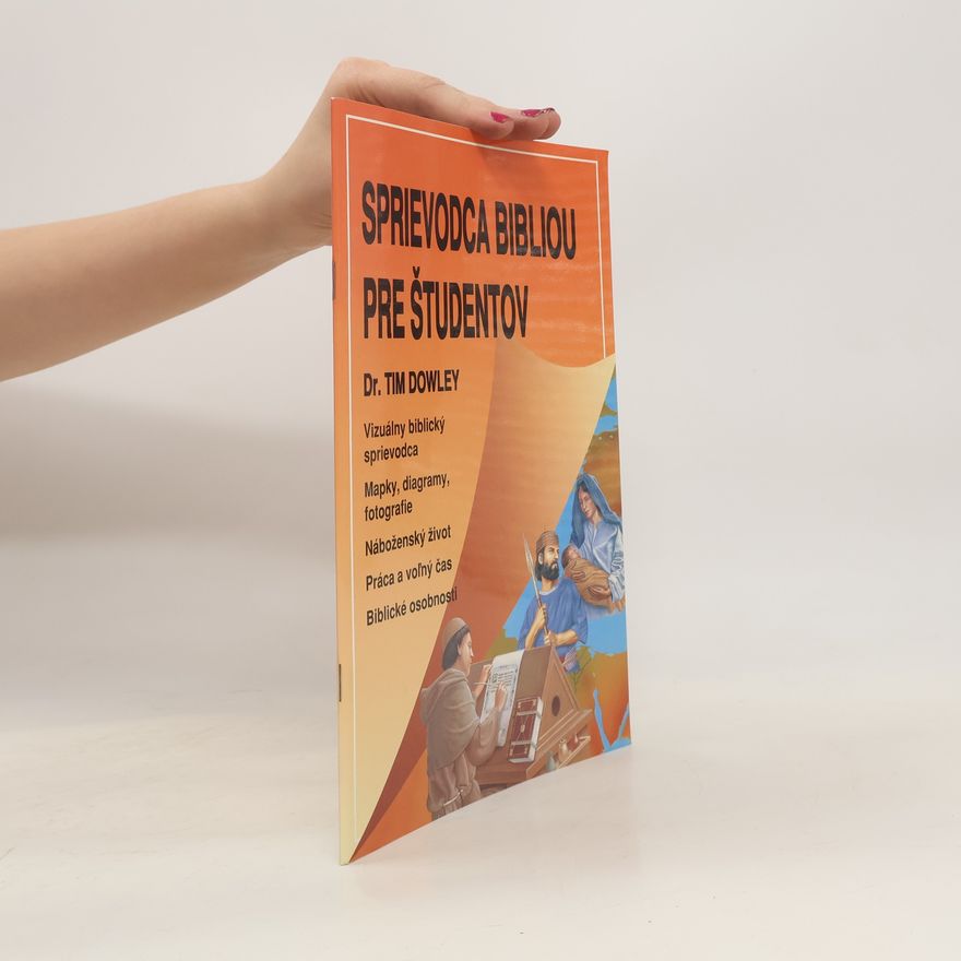 Tim Dowley Sprievodca Bibliou pre študentov