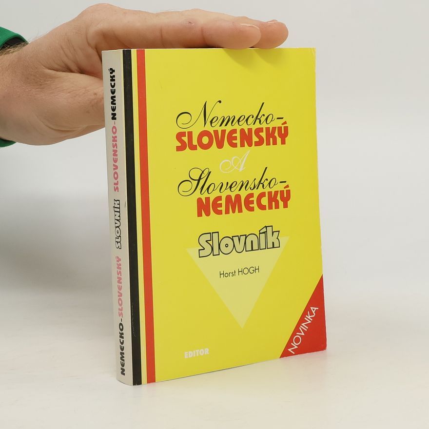 Horst Hogh Nemecko-slovenský a slovensko-nemecký slovník pre školy a prax