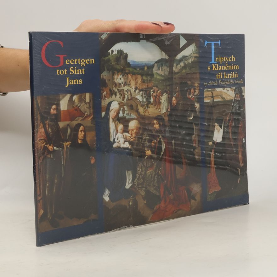 Various authors Geertgen tot Sint Jans. Triptych s Klaněním tří králů ze sbírek Pražského hradu