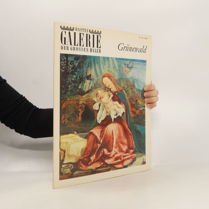 Autorenkollektiv Bastei Galerie der Grossen Maler 32. Grünewald