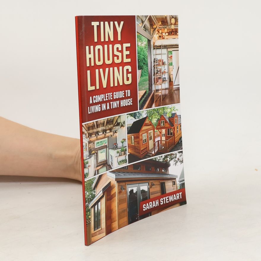 Sarah Stewart Tiny House Living