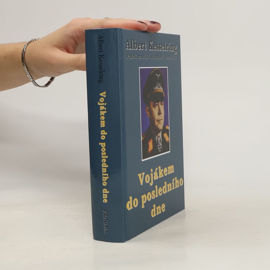 Albert Kesselring Vojákem do posledního dne