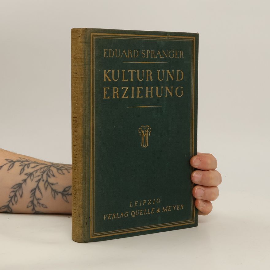 Eduard Spranger Kultur und Erziehung