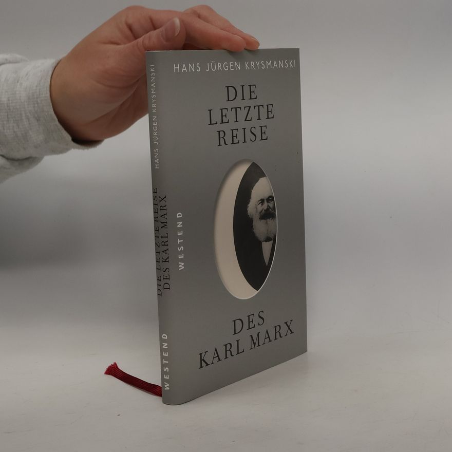 Hans Jürgen Krysmanski Die letzte Reise des Karl Marx