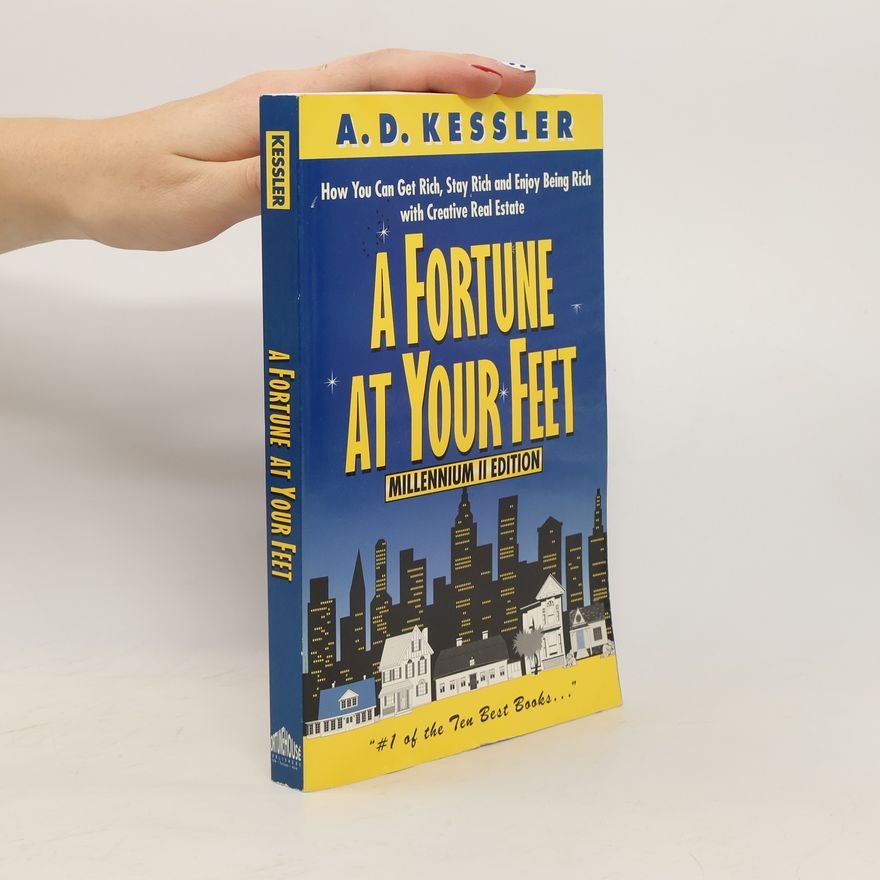 A. D. Kessler A Fortune at Your Feet