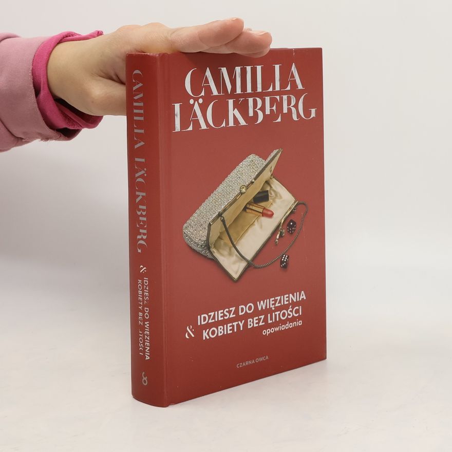 Camilla Läckberg Idziesz do więzienia & kobiety bez litości