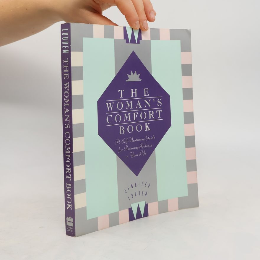 Jennifer Louden The Woman's Comfort Book