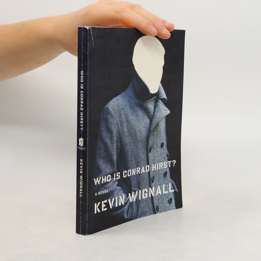 Kevin Wignall Who Is Conrad Hirst?