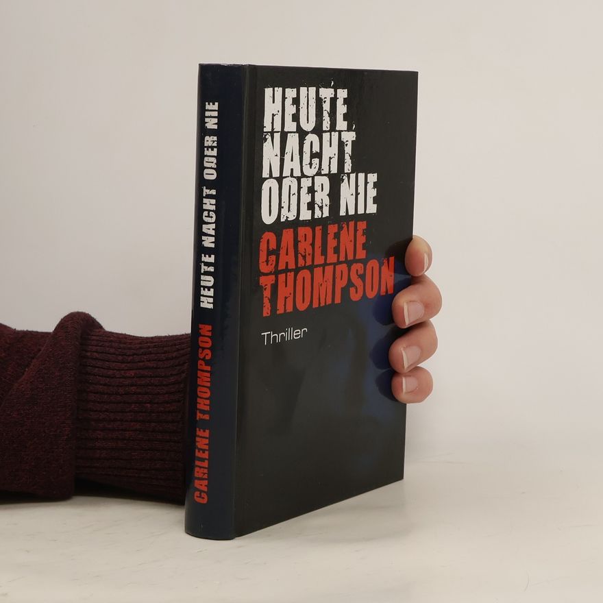 Carlene Thompson Heute Nacht oder Nie