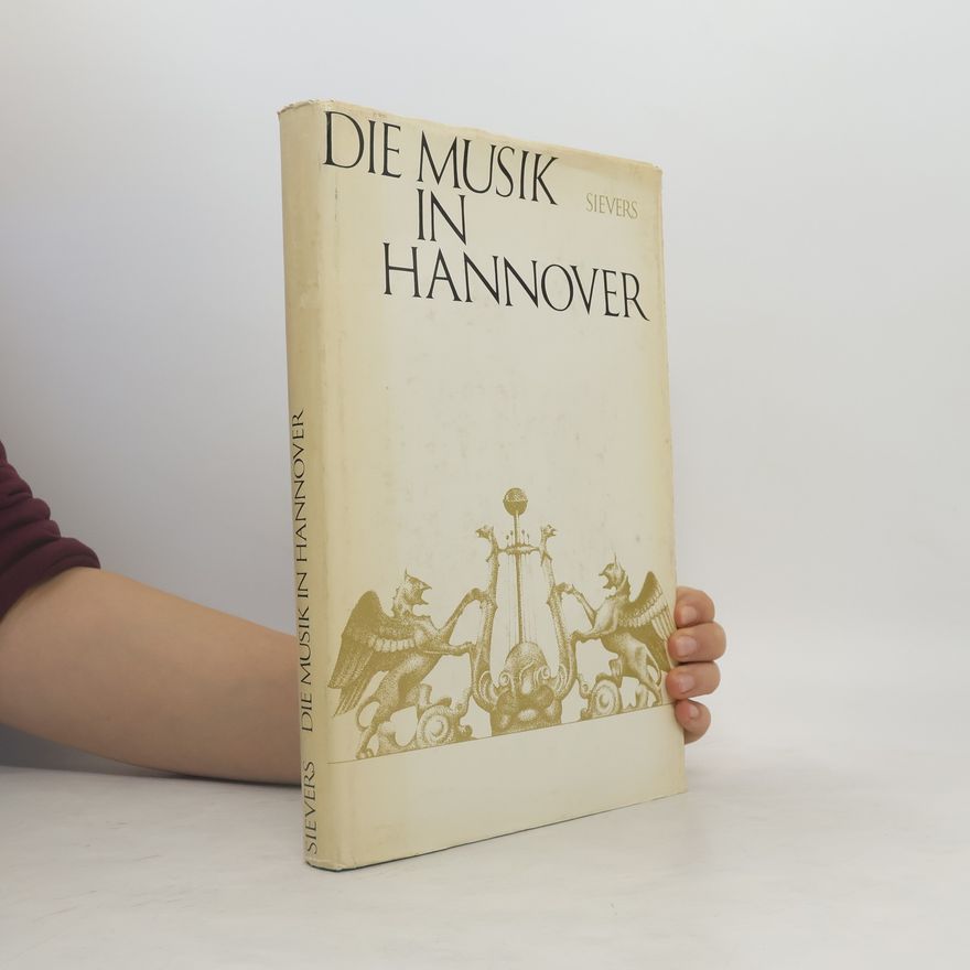 Heinrich Sievers Die Musik in Hannover