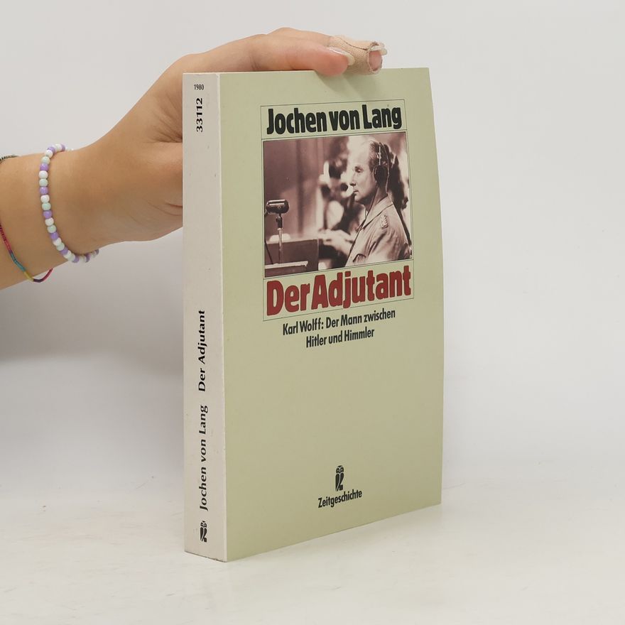 Jochen von Lang Der Adjutant