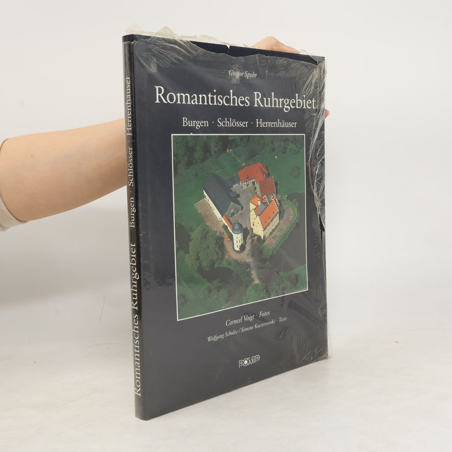 Autorenkollektiv Romantisches Ruhrgebiet. Burgen, Schlösser, Herrenhäuser