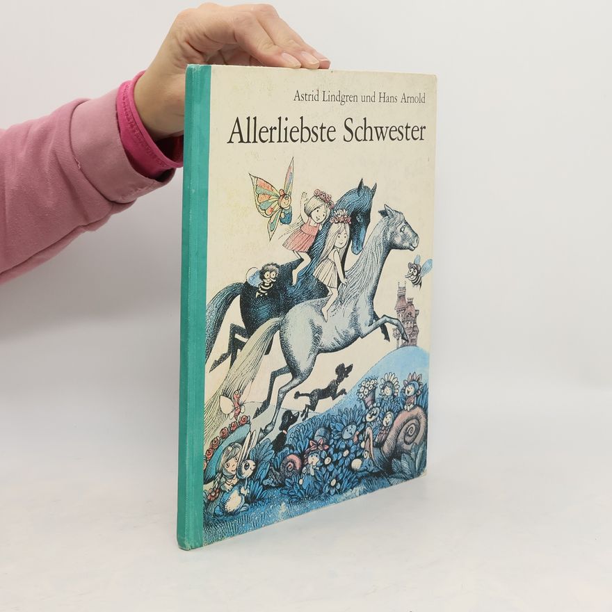 Hans Arnold Allerliebste Schwester