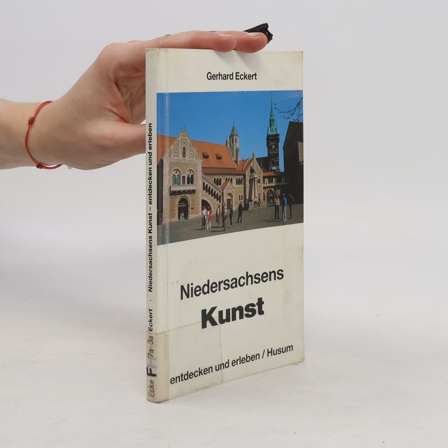 Gerhard Eckert Niedersachsens Kunst entdecken und erleben