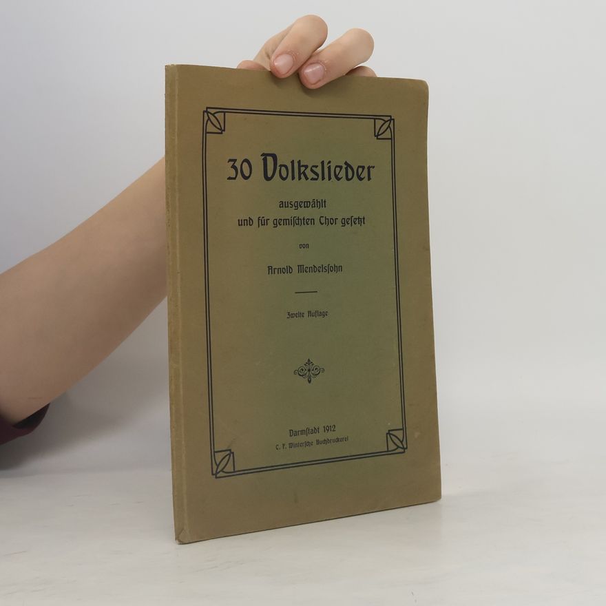 Arnold Mendelssohn 30 Volkslieder