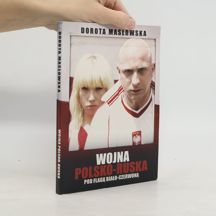 Dorota Masłowská Wojna polsko-ruska
