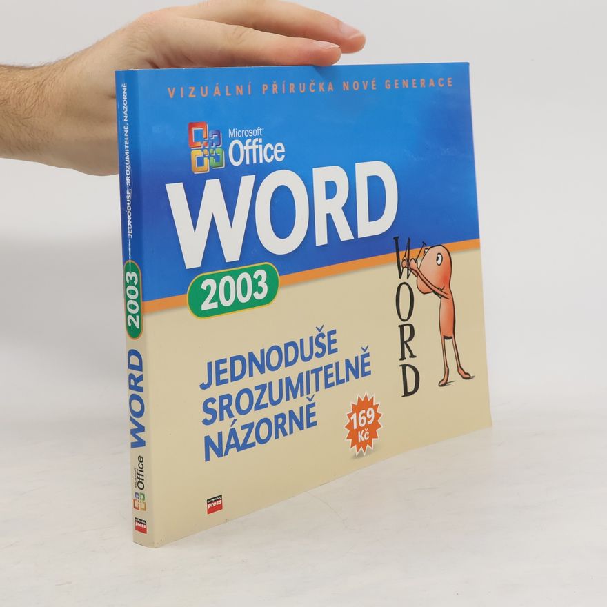 Kolektiv autorů Microsoft Office Word 2003 : jednoduše, srozumitelně, názorně