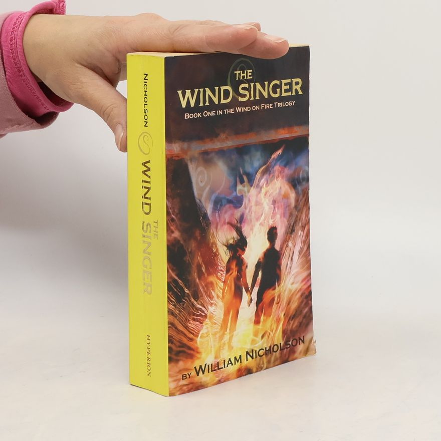 William Nicholson The Wind on Fire Trilogy - 1: The Wind Singer