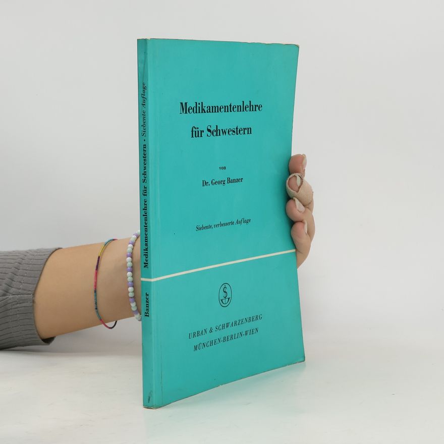 Georg Banzer Medikamentenlehre für Schwestern