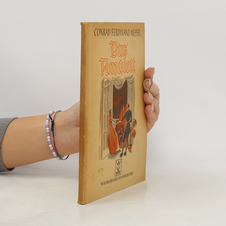 Conrad Ferdinand Meyer Das Amulett