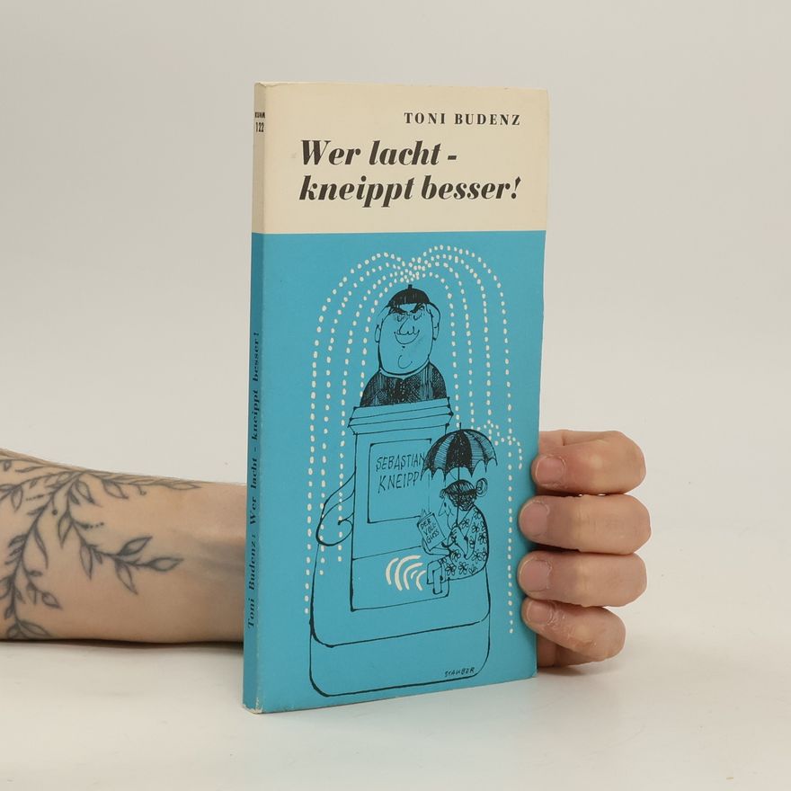 Toni Budenz Wer lacht - kneippt besser!